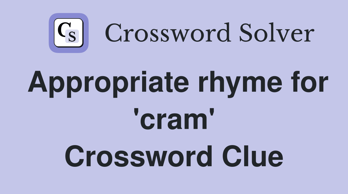 cram 5 letters crossword clue